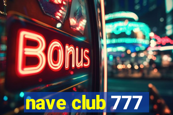 nave club 777